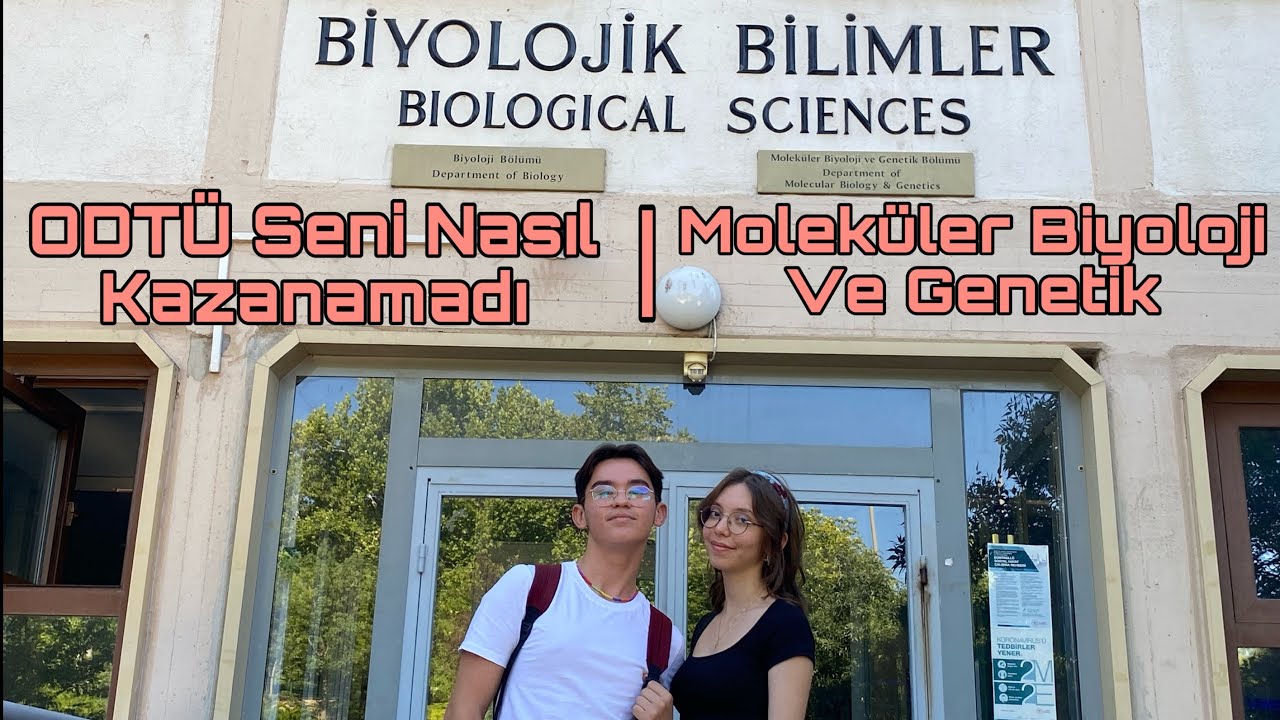 Bölüm Tanıtımı |ODTÜ Moleküler Biyoloji ve Genetik, Kimler Yazmalı, Dersler ve Daha Fazlası
