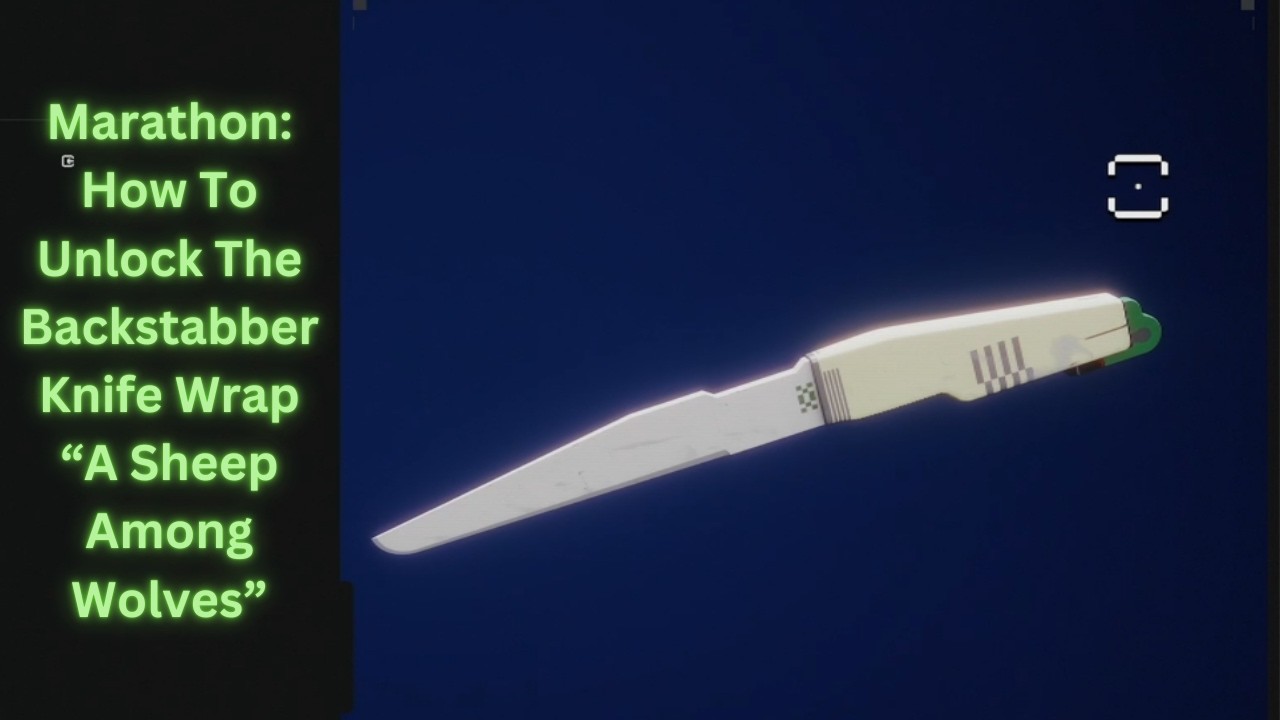 How to Unlock The Backstabber Knife Wrap in Marathon: A Sheep Among Wolves