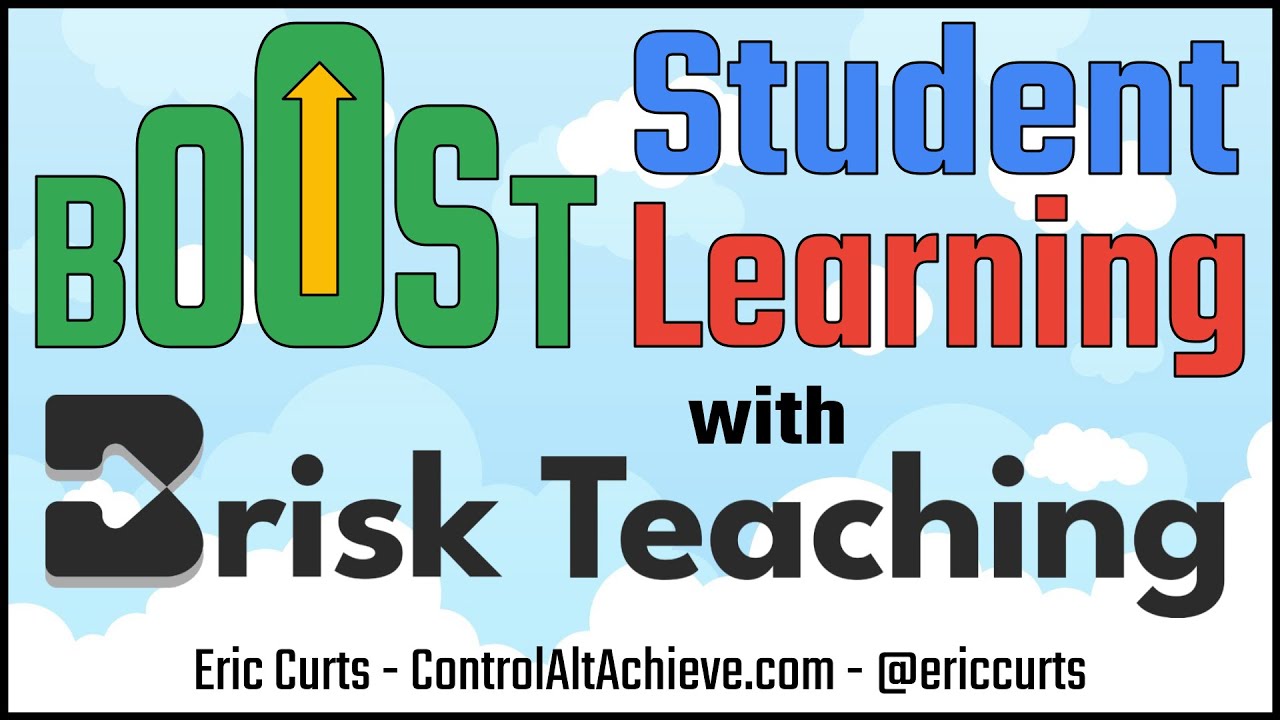 Boost Student Learning with Brisk Teaching