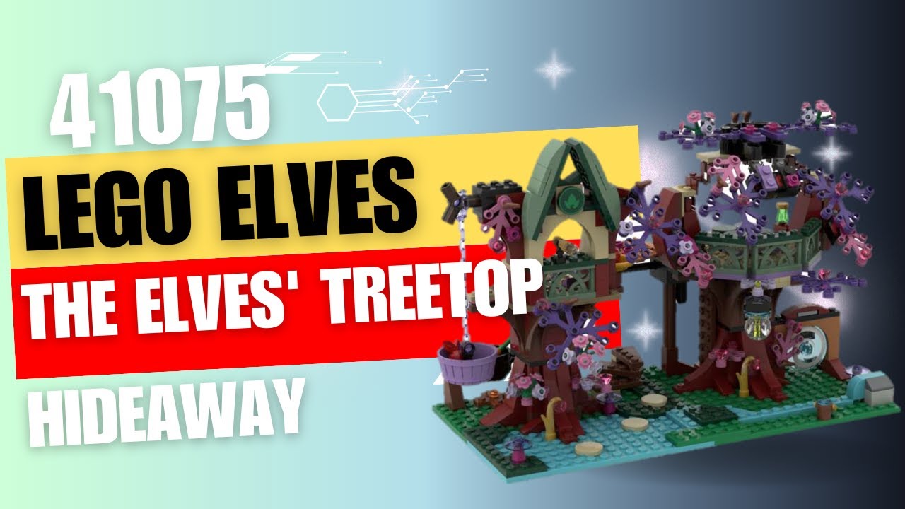LEGO 41075 The Elves' Treetop Hideaway
