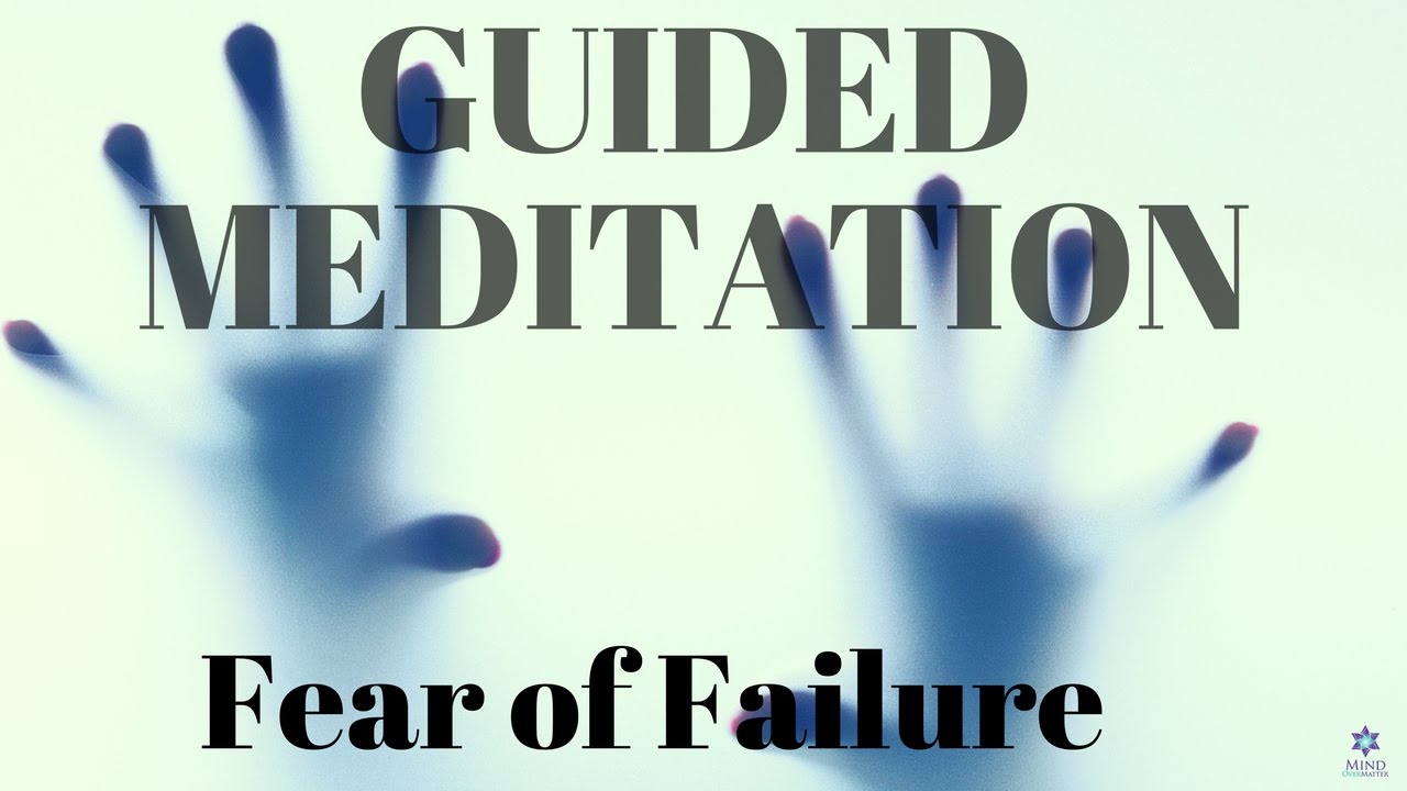 Guided Meditation Fear of Failure - Help to Overcome That Fear and Sleep
