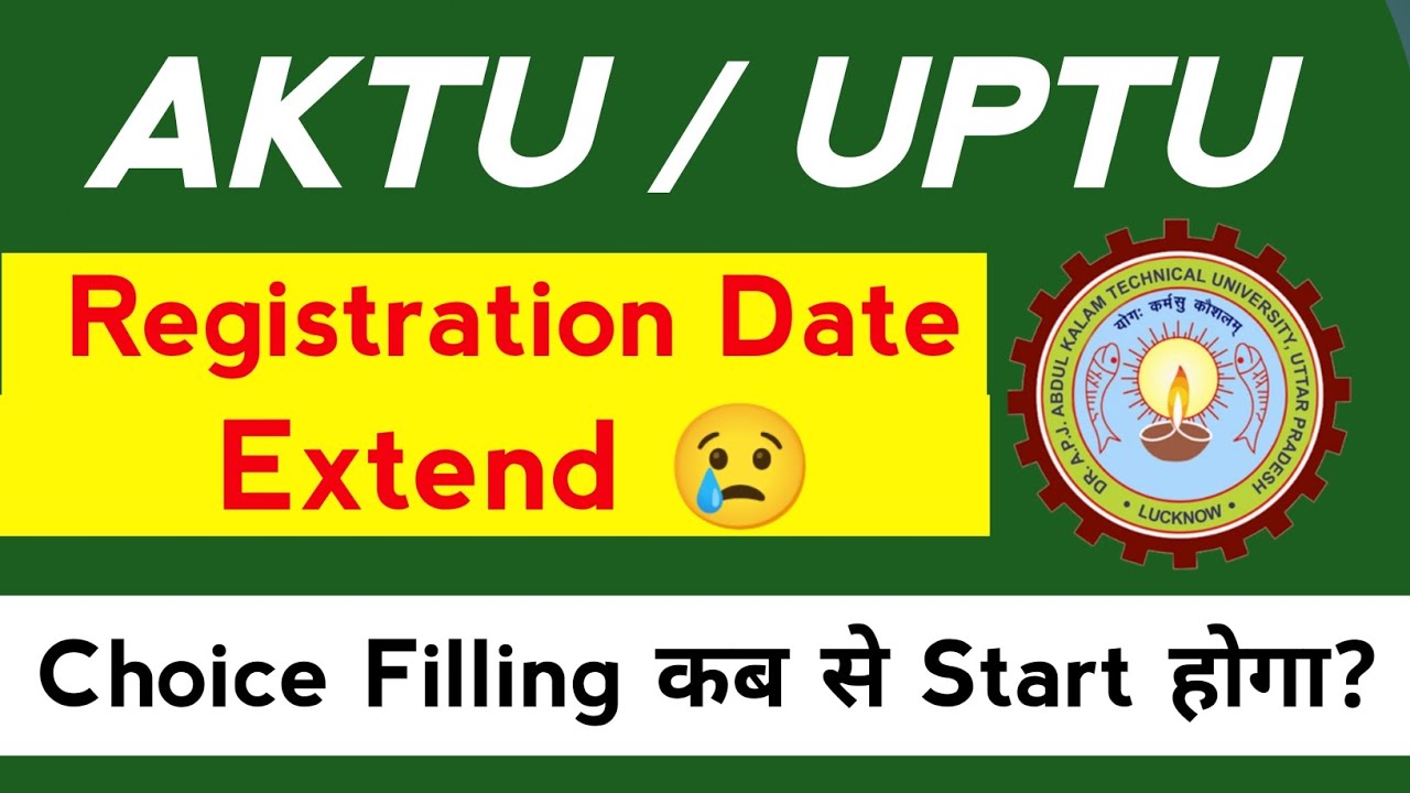 UPTU Counselling Registration Date Extend | UPTAC Choice Filling | AKTU Counselling Schedule 2022