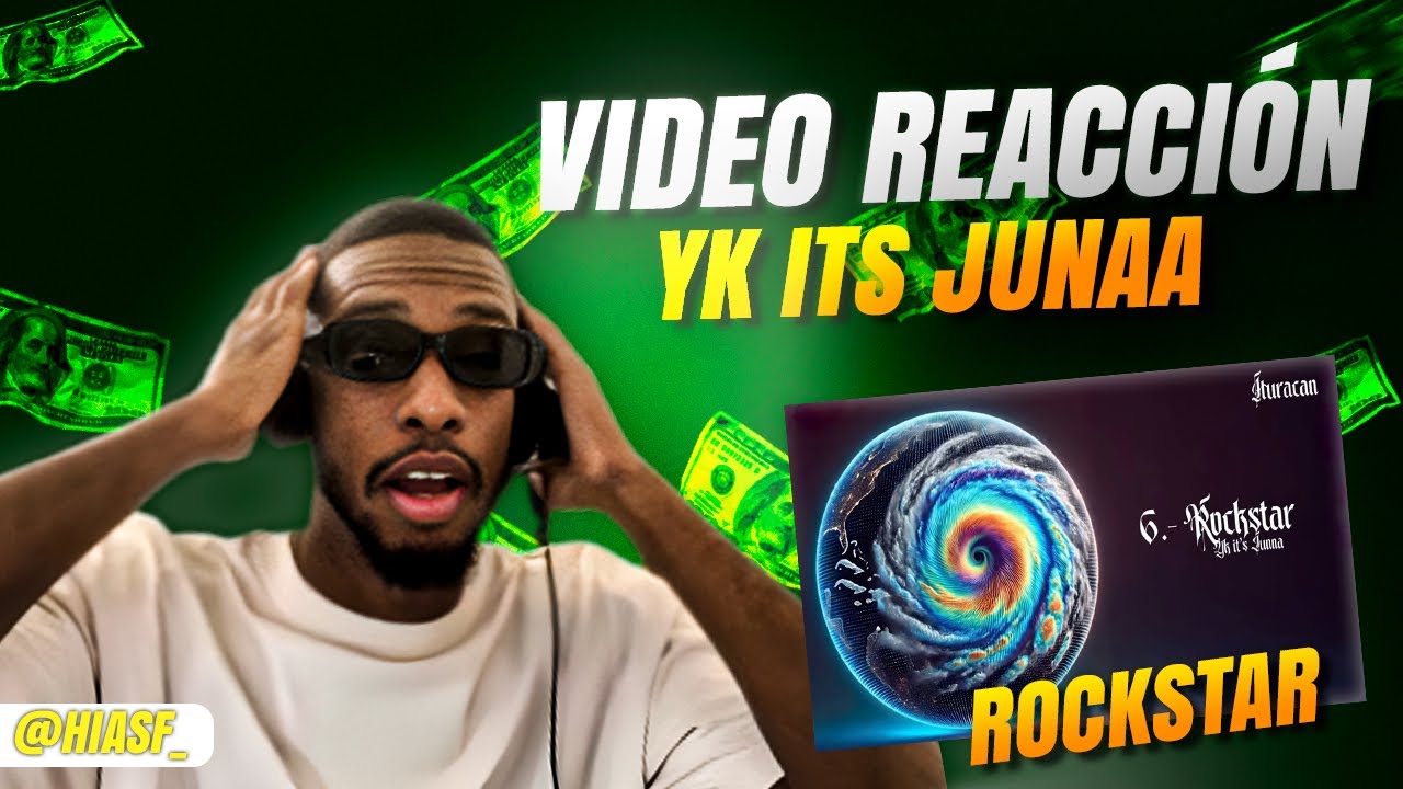 Rockstar - Yk It’s Junaa | Video Reaccion by Hiasf