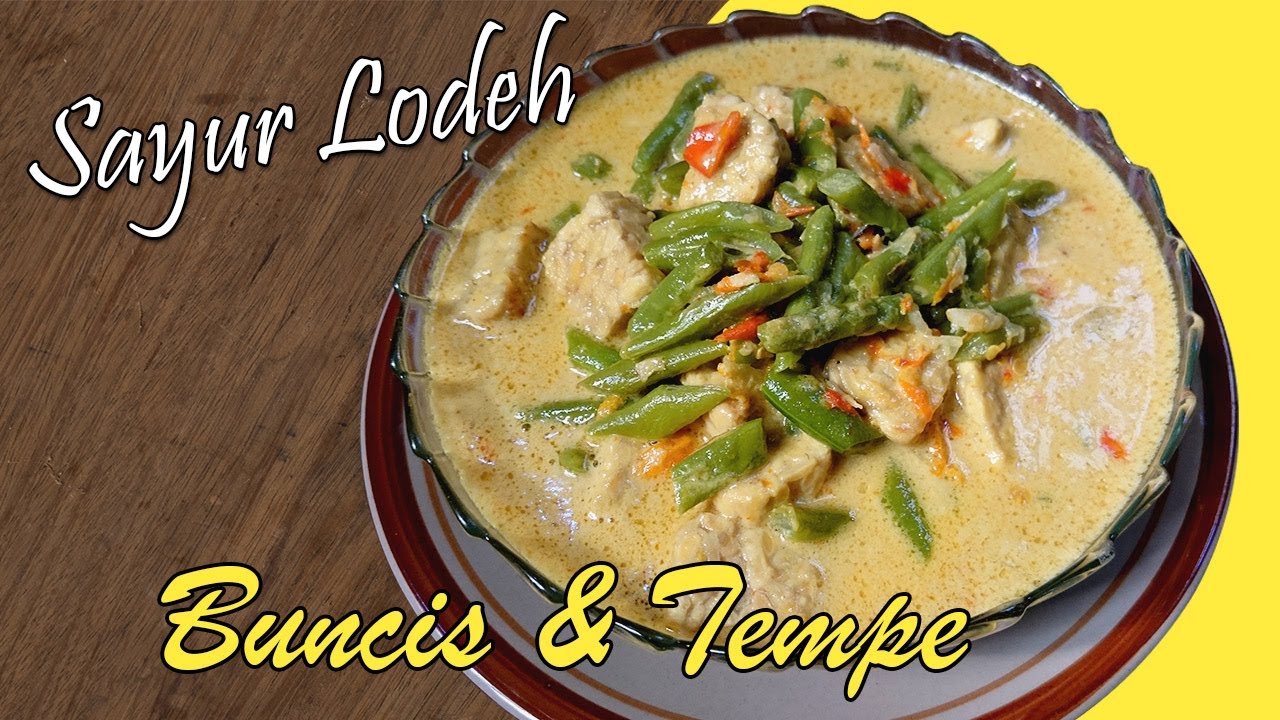 Resep Sayur Lodeh (Buncis + Tempe), Enak Banget!