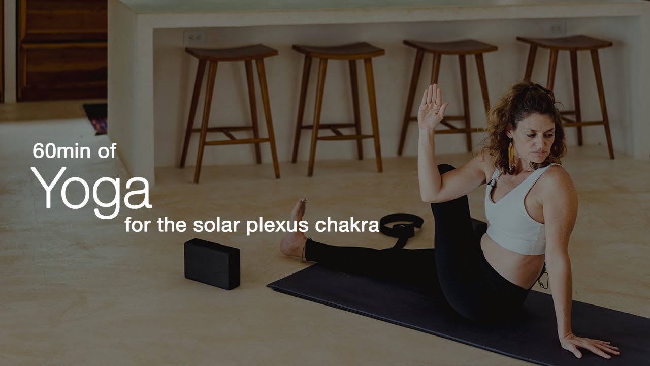 60min of Yoga for the Solar Plexus Chakra (Strength and Inner Confidence)