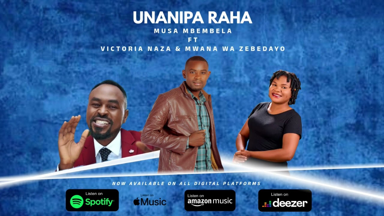 MUSA MBEMBELA FT VICTORIA NAZA & MWANA WA ZEBEDAYO - UNANIPA RAHA (Official Audio)