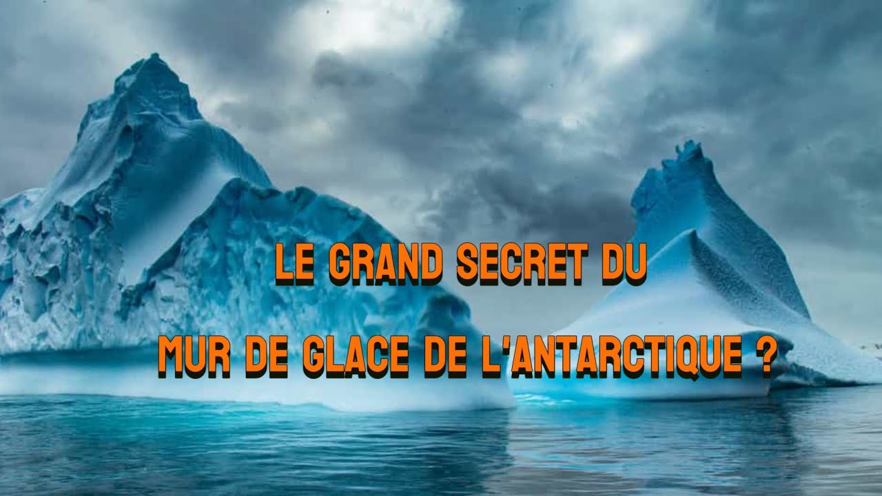 Le grand secret du mur de Glace de l'Antarctique ?