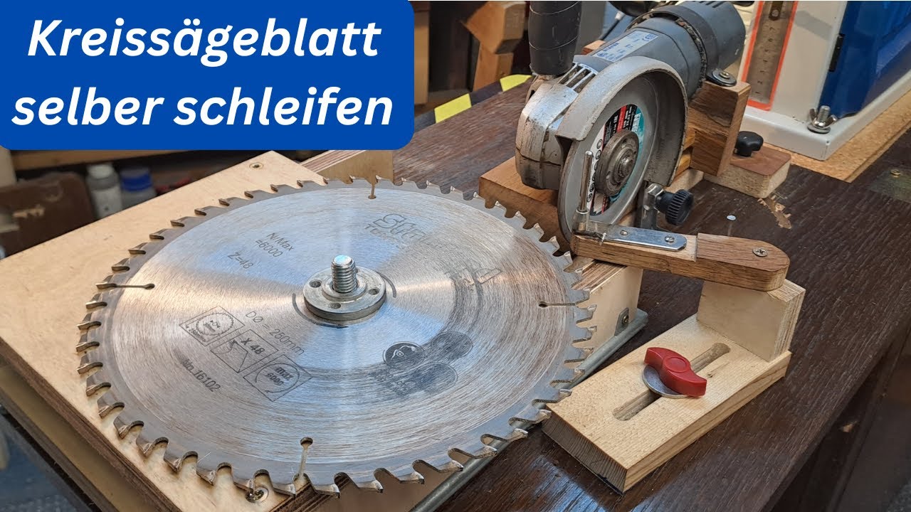 Vorstellung selbst gebaute Vorrichtung für Kreissägeblätter selber schärfen