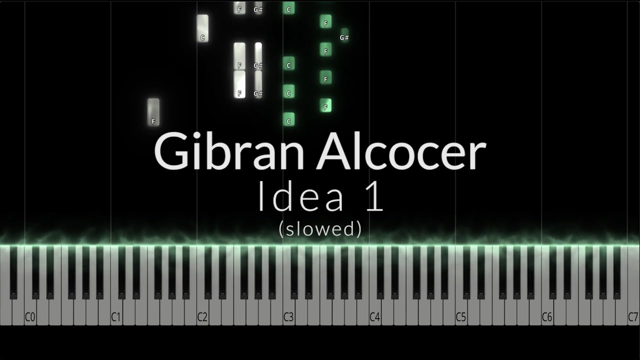 Gibran Alcocer - Idea 1 (slowed) Piano Tutorial