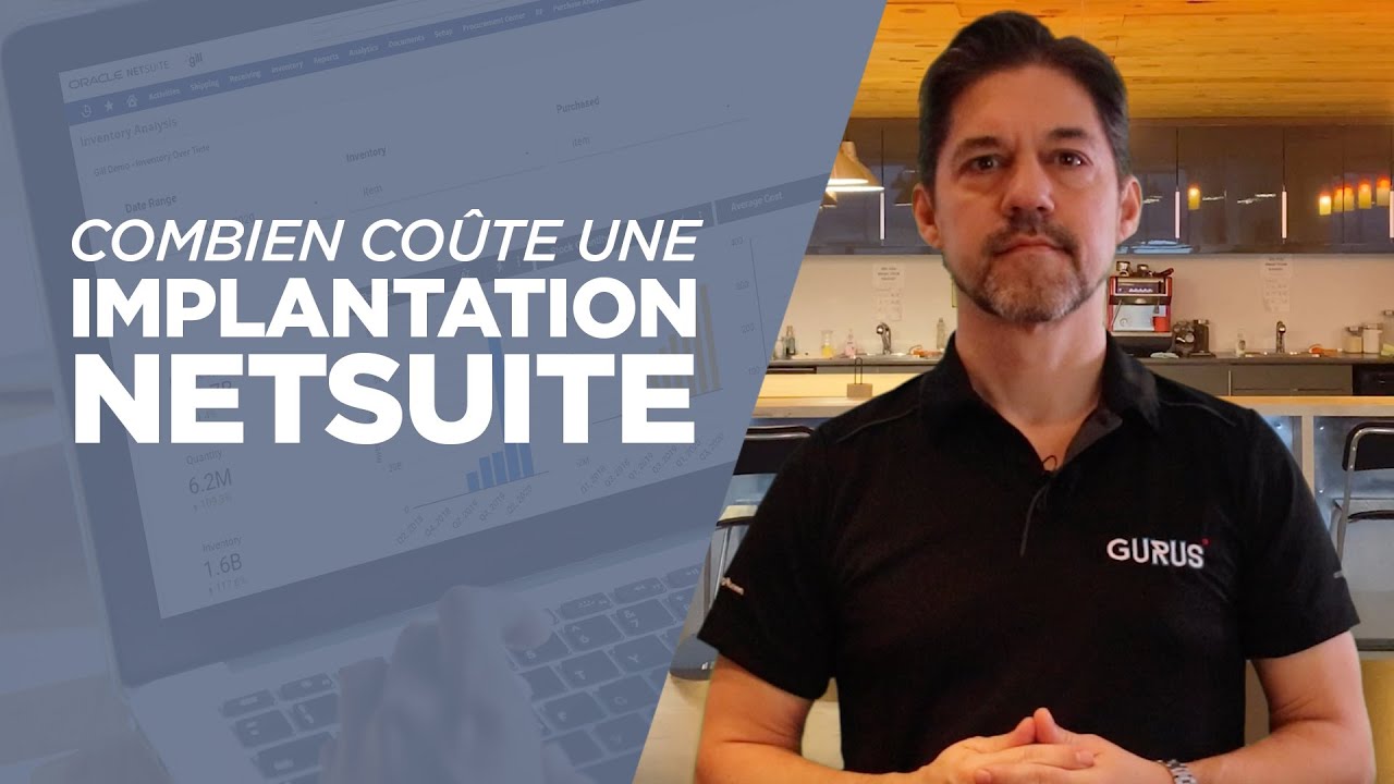 Combien coûte une implantation NetSuite? Les trois facteurs à savoir | Gurus Solutions