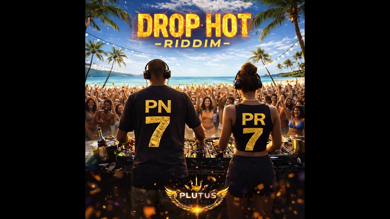 Drop Hot -Riddim -  Plutus Records