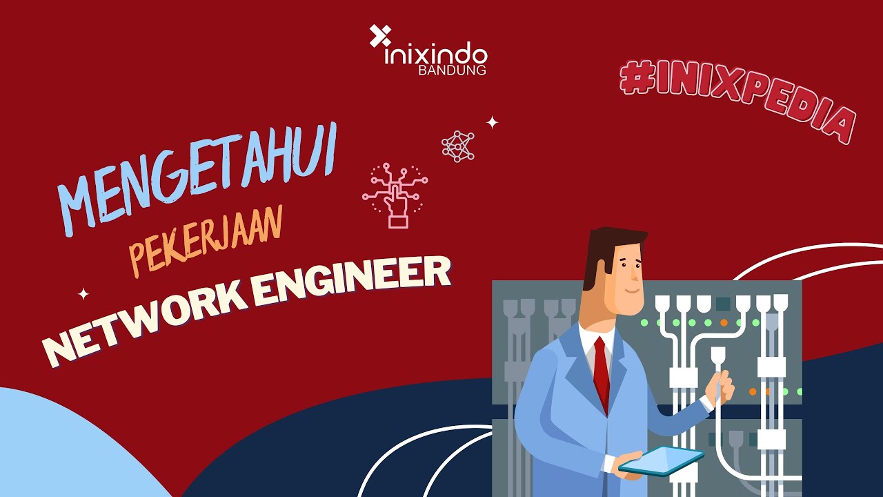 Mengetahui pekerjaan Network Engineer