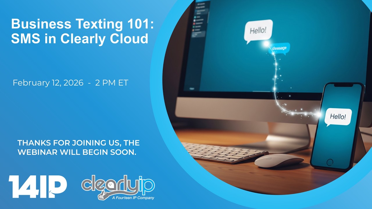 Business Texting 101: SMS in Clearly Cloud - February 12, 2026