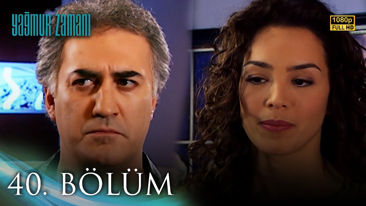Yağmur Zamanı 40. Bölüm | HD