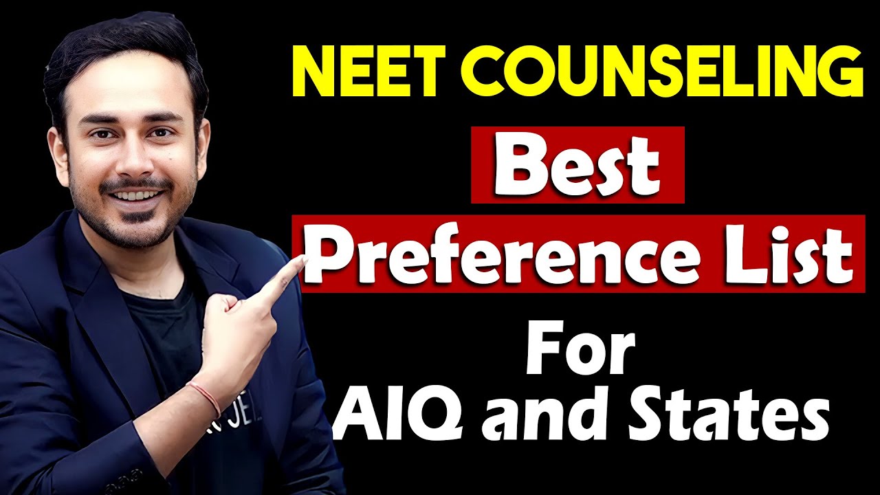 Best Preference List For NEET Counselling in AIQ and States 