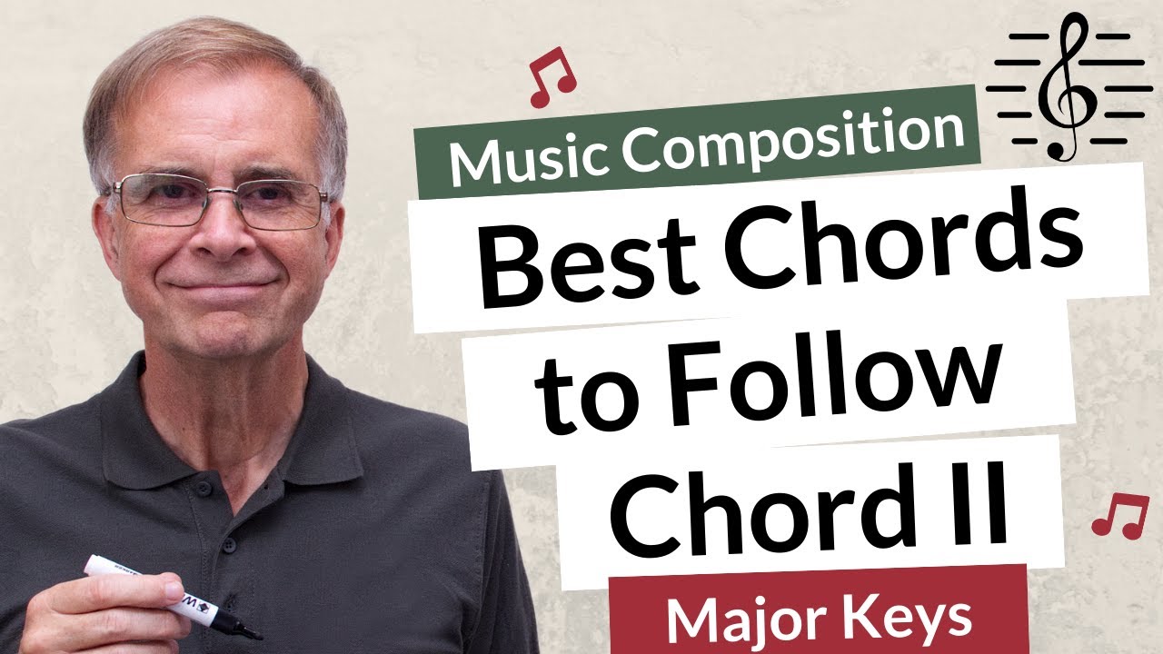 The Best Chords to Follow Chord II (in Major Keys) - Music Composition