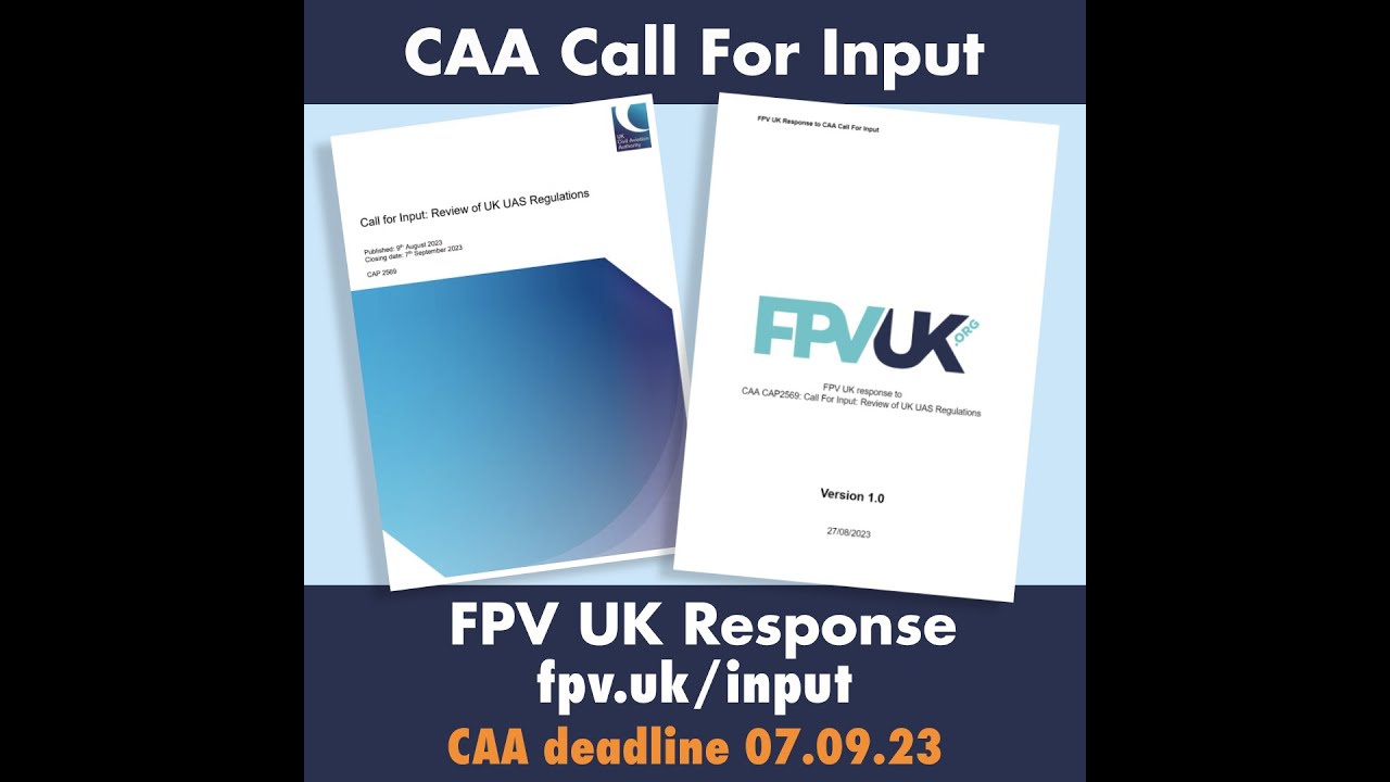 FPV UK Response to CAA Call For Input: Review of UK UAS Regulations