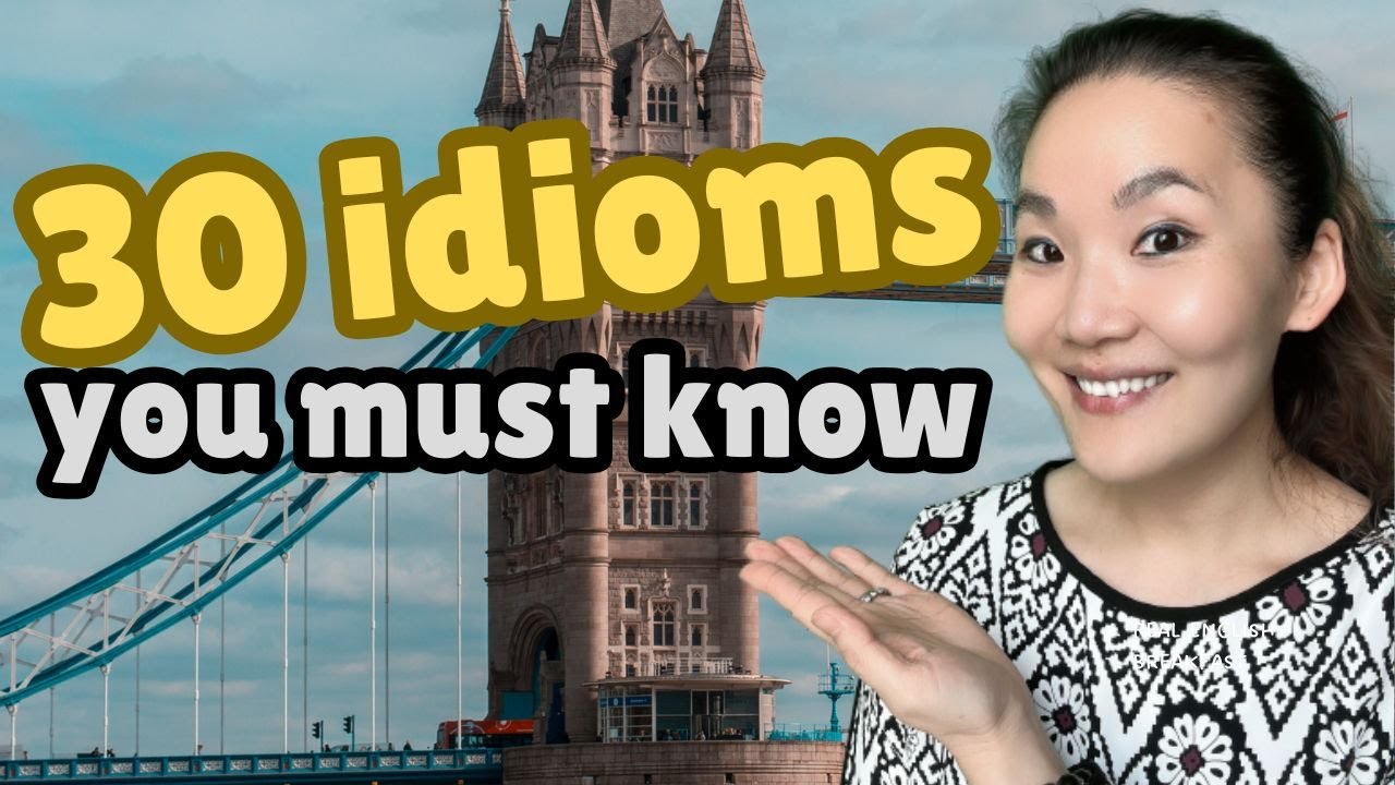 30 Must-Know Idioms for Fluent English Conversation!