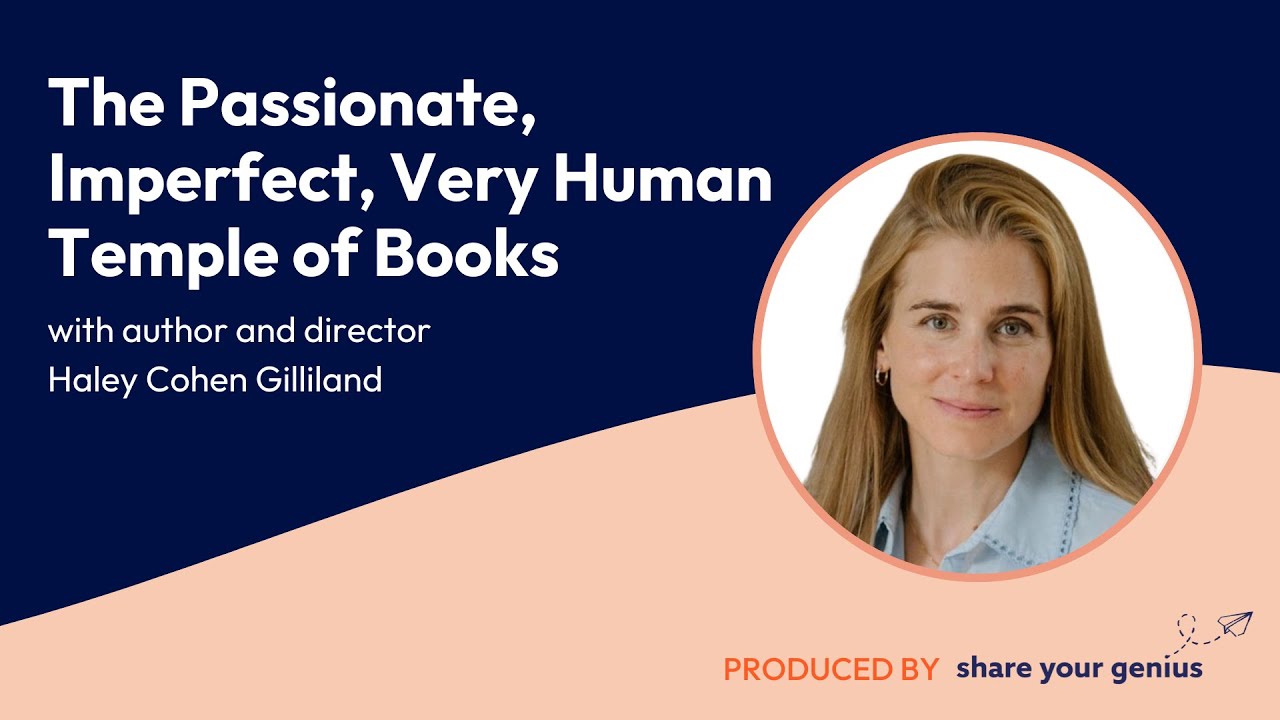 The Passionate, Imperfect, Very Human Temple of Books with Haley Cohen Gilliland