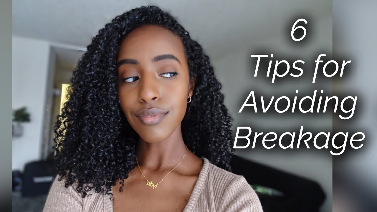 6 TIPS FOR AVOIDING BREAKAGE | Natural Hair