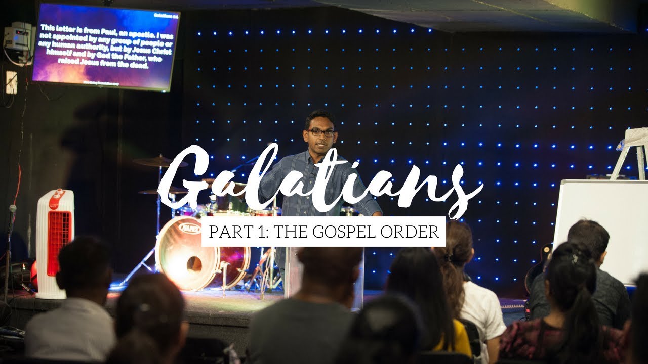 Galatians, Part 1: The Gospel order (Galatians 1) | Ben Komanapalli Jr