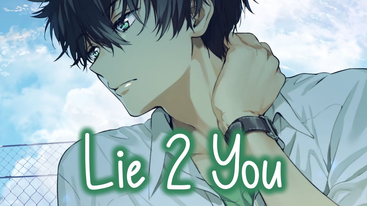 Nightcore - Lie 2 You || Lyrics
