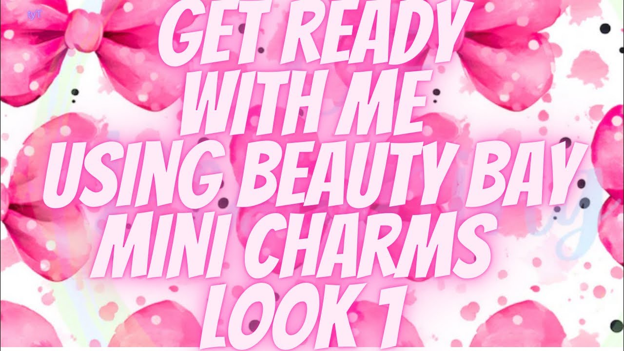 Makeup Tutorial Using Beauty Bay Charms  | Look 1  