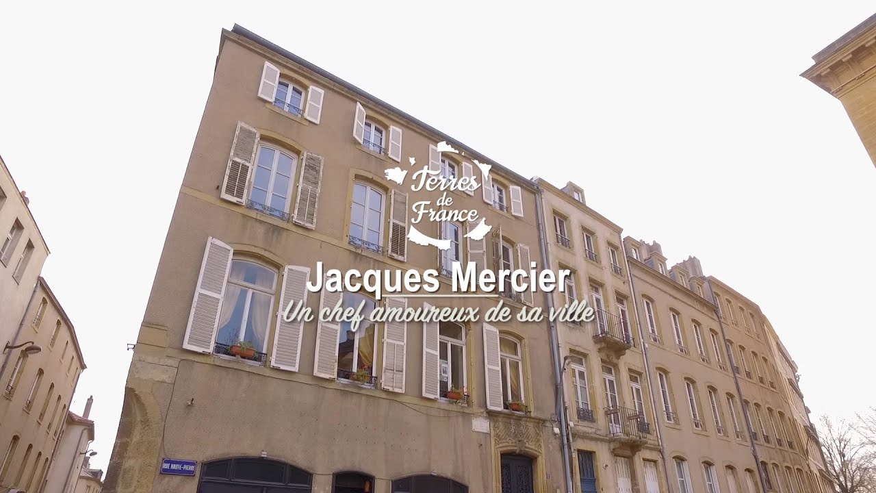 Jacques Mercier un amoureux de Metz - Terres de France