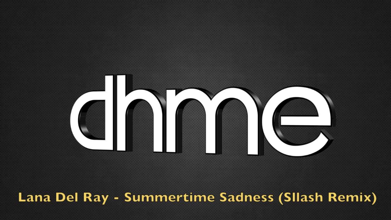 dhme - lana del ray - summertime sadness (sllash remix)