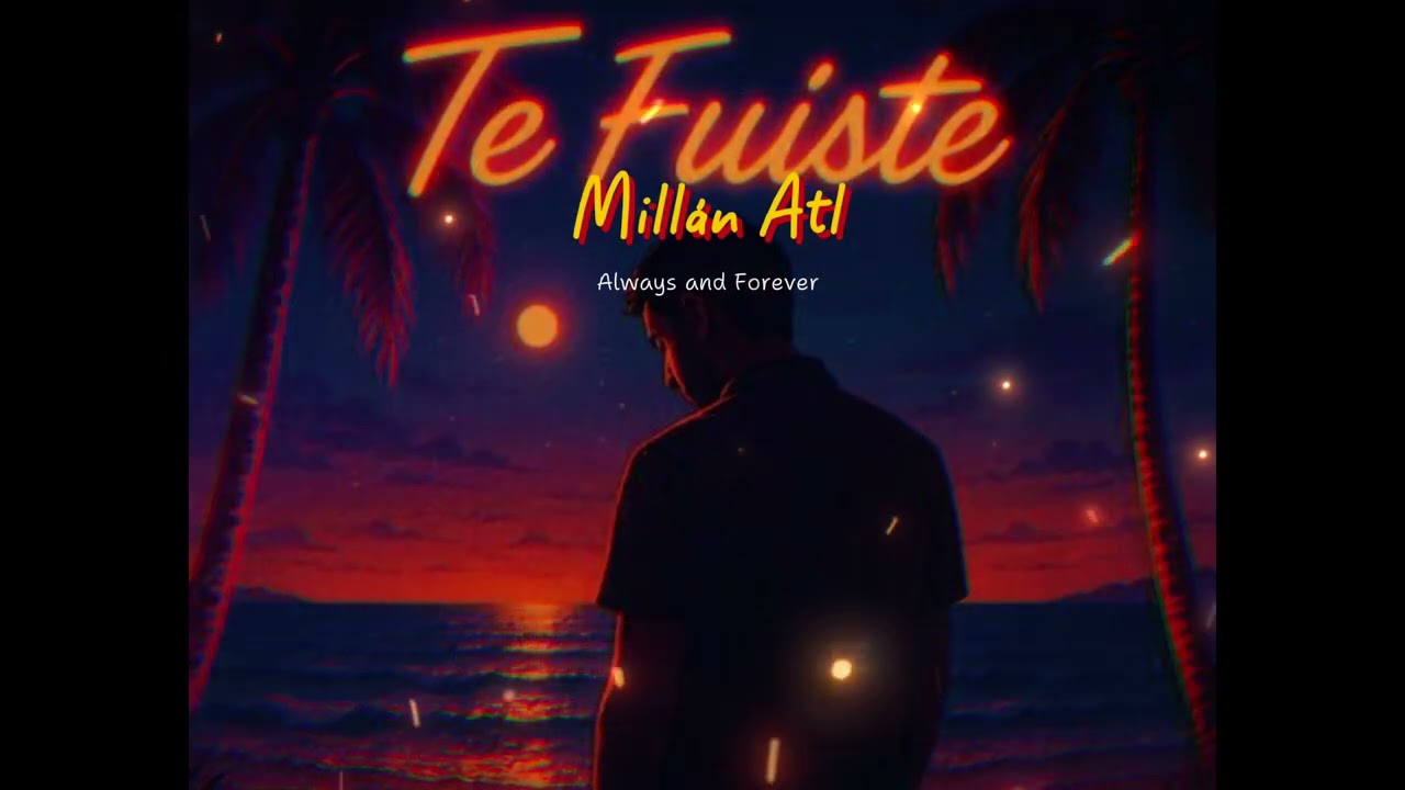 Millán Atl, (Te fuiste )Rap triste 😓