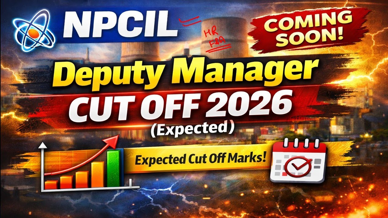 NPCIL Deputy Manager Cut Off 2026 (Expected) | Safe Score | Latest Update |