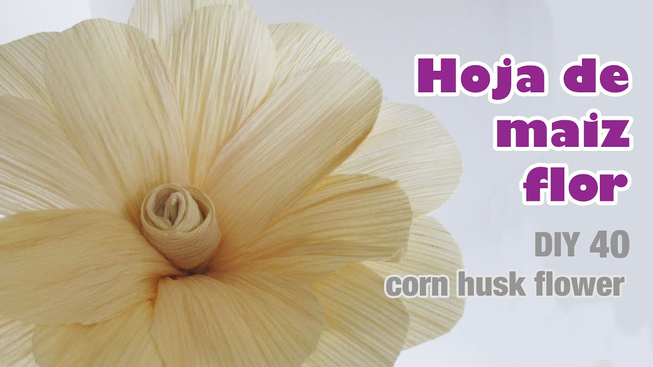 How to make a corn husk flower 40/Como hacer flores de hoja de miaz