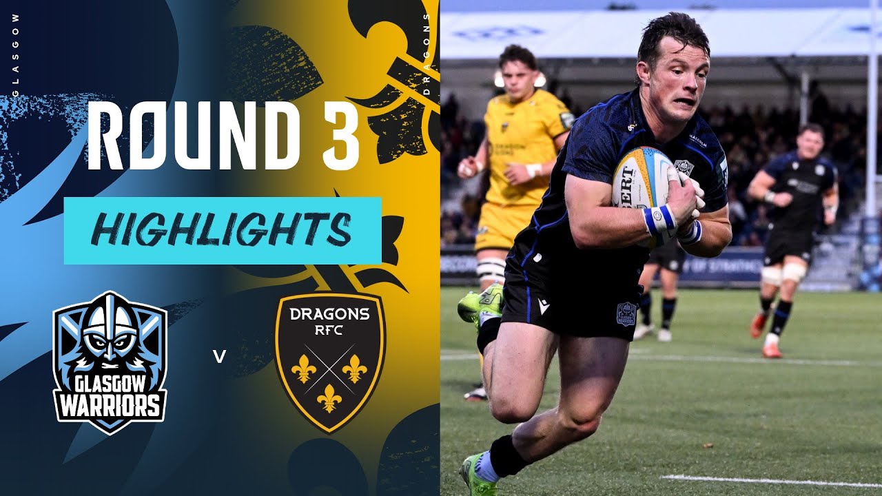 Glasgow Warriors v Dragons | Highlights | Round 3| URC 2025/26