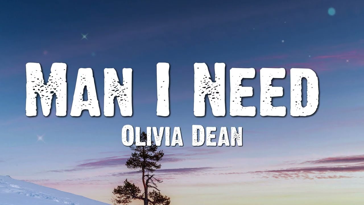Olivia Dean - Man I Need (Lyrics)