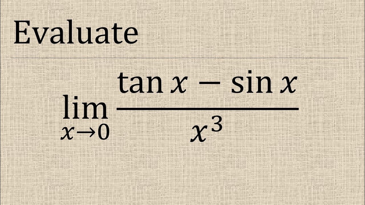 Evaluate: lim(x→0) (tanx-sinx)/x^3 || limit x tend 0 (tanx-sinx)/x^3
