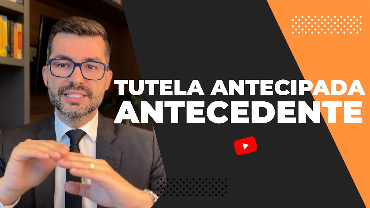 Tutela antecipada em caráter antecedente: O que é e como fazer na prática