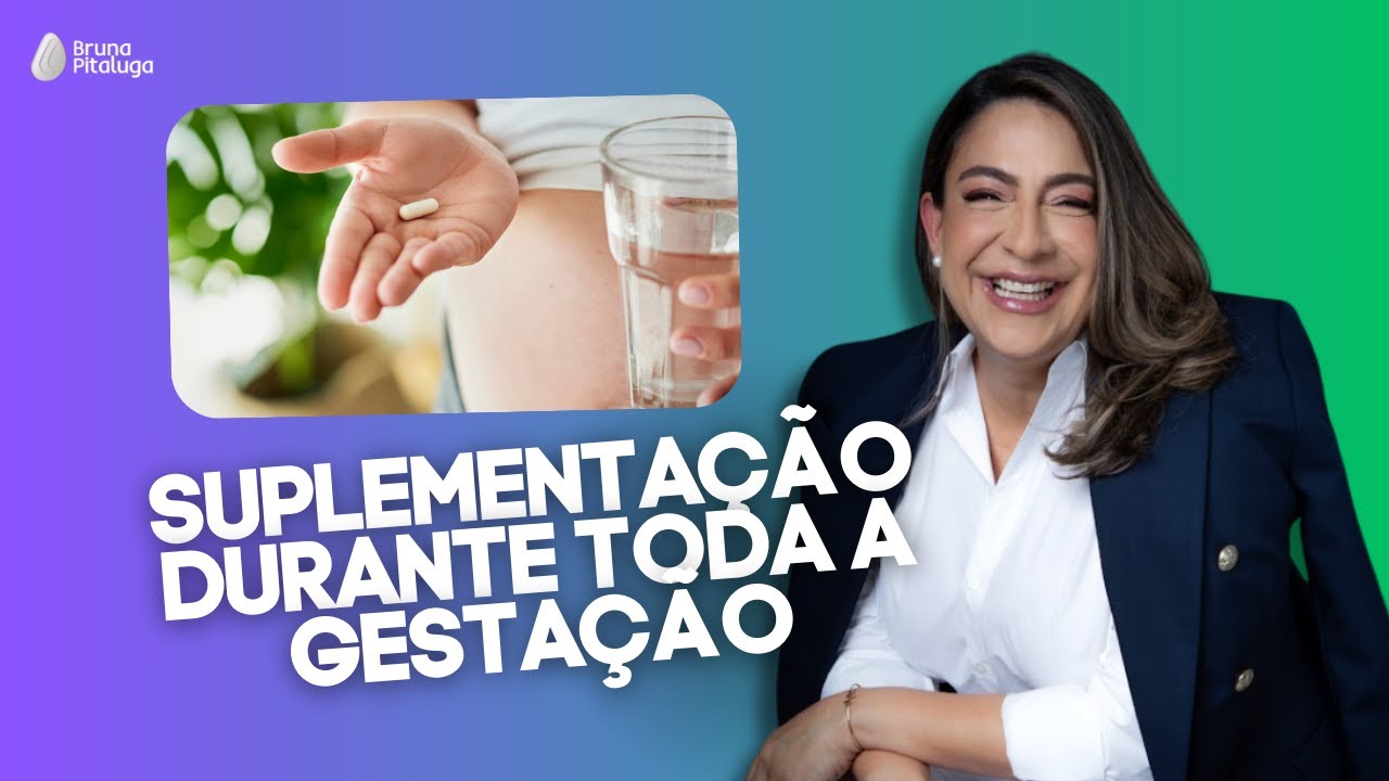 SUPLEMENTAÇÃO DURANTE TODA A GESTAÇÃO