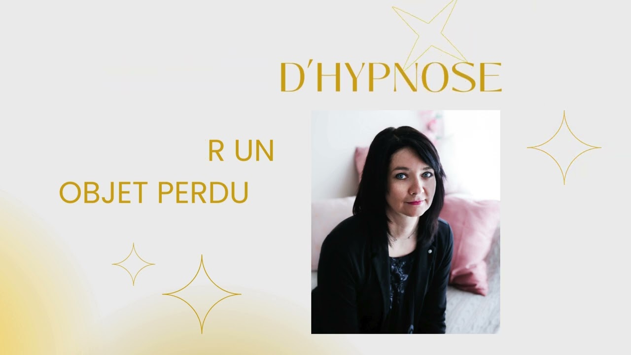 HYPNOSE RETROUVER UN OBJET PERDU