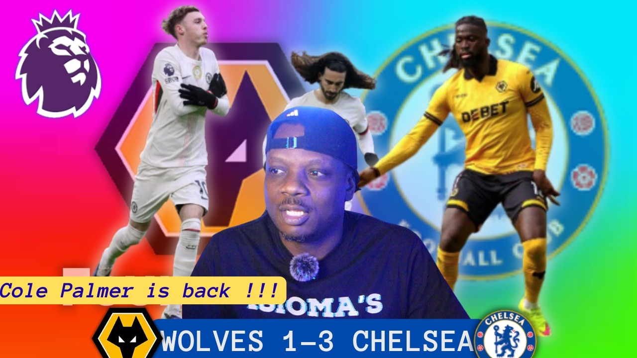 Wolves 1 - 3 Chelsea II Premier League II Cole Palmer is Back !!!