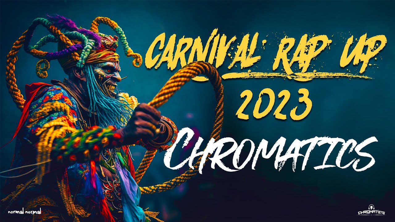 Chromatics - Carnival Rap Up 2023