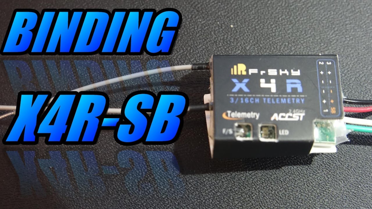 How To Bind FrSky X4R-SB Receiver