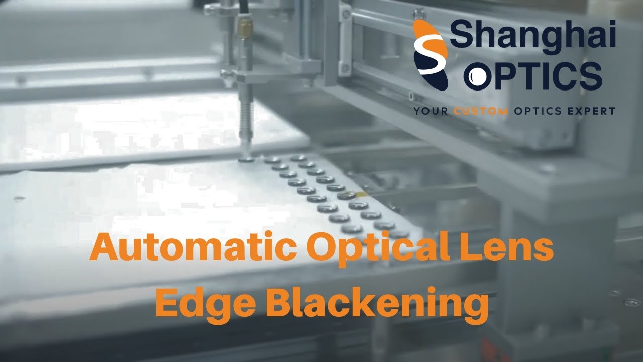 Automatic Optical Lens Edge Blackening - Shanghai Optics
