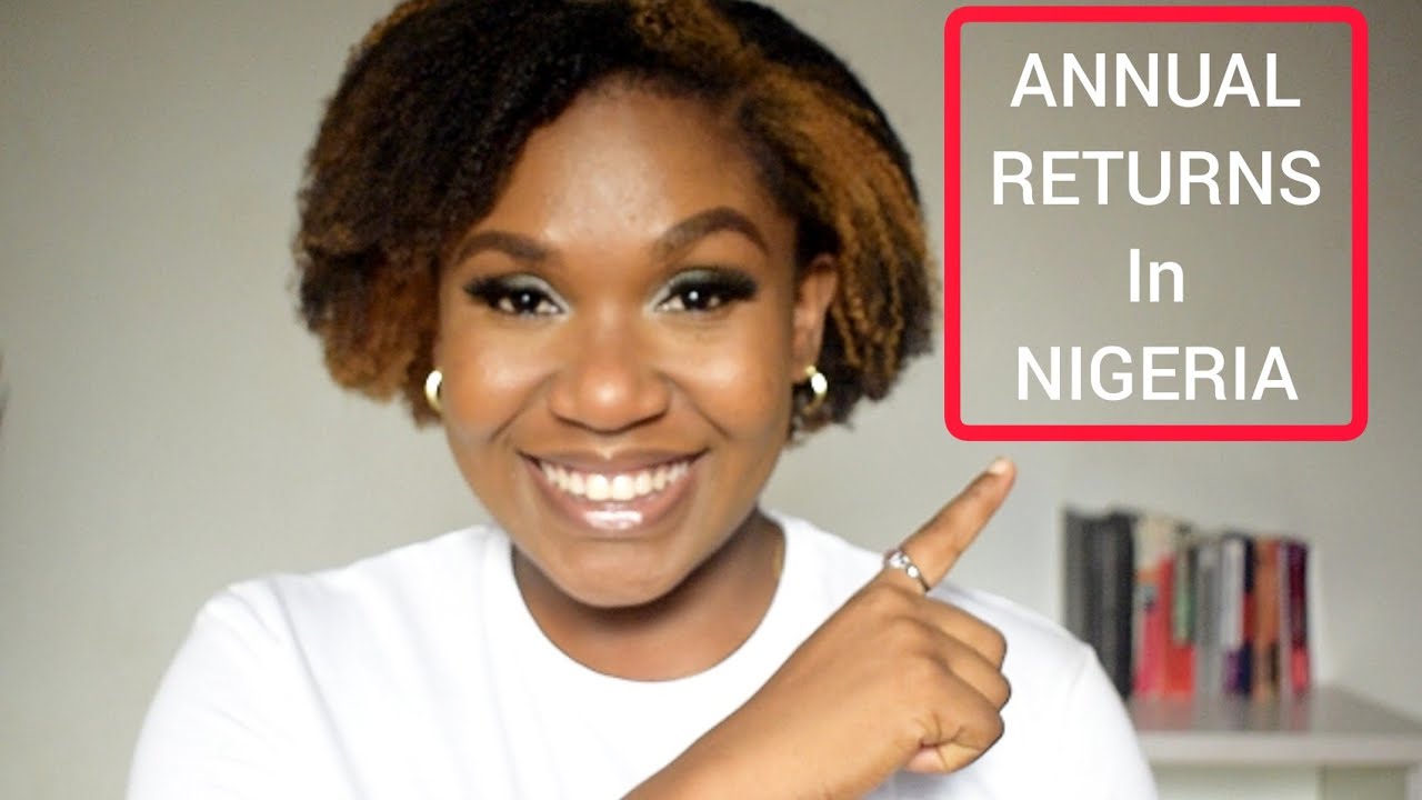 ANNUAL RETURNS IN NIGERIA: ALL YOU NEED TO KNOW