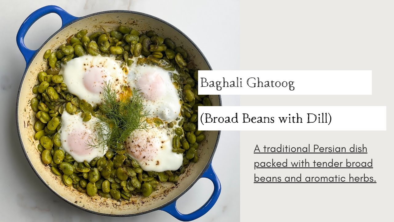 Baghali Ghatoog (Broad Beans with Dill) - Traditional Persian Dish
