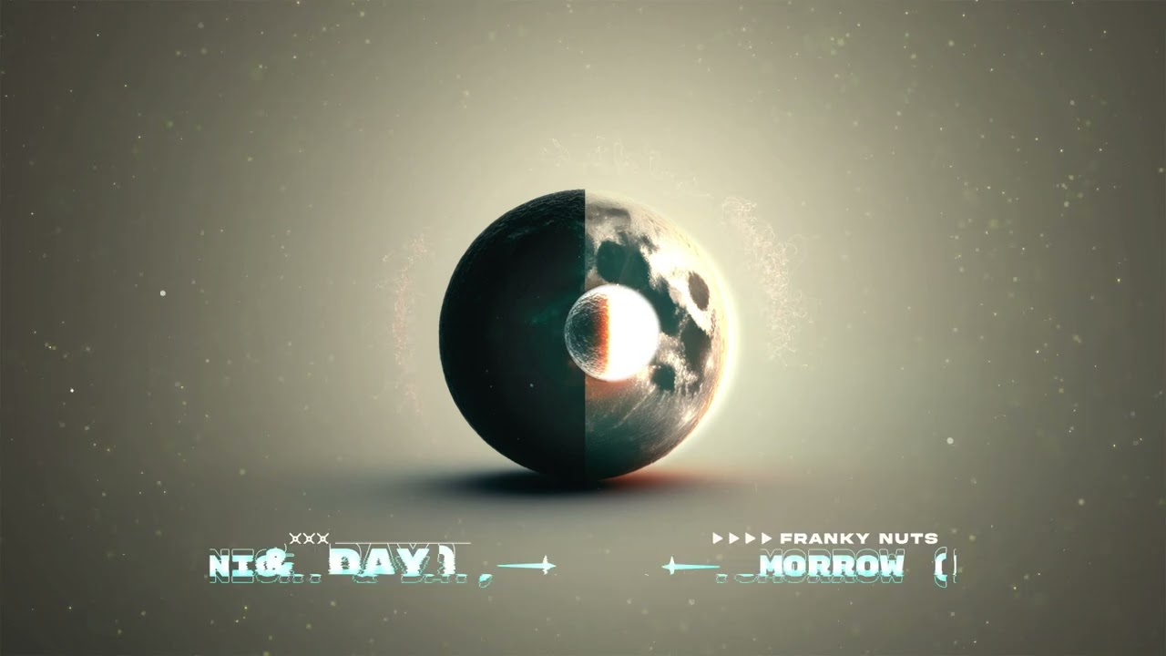 Franky Nuts - Tomorrow (Night & Day) (Official Visual)