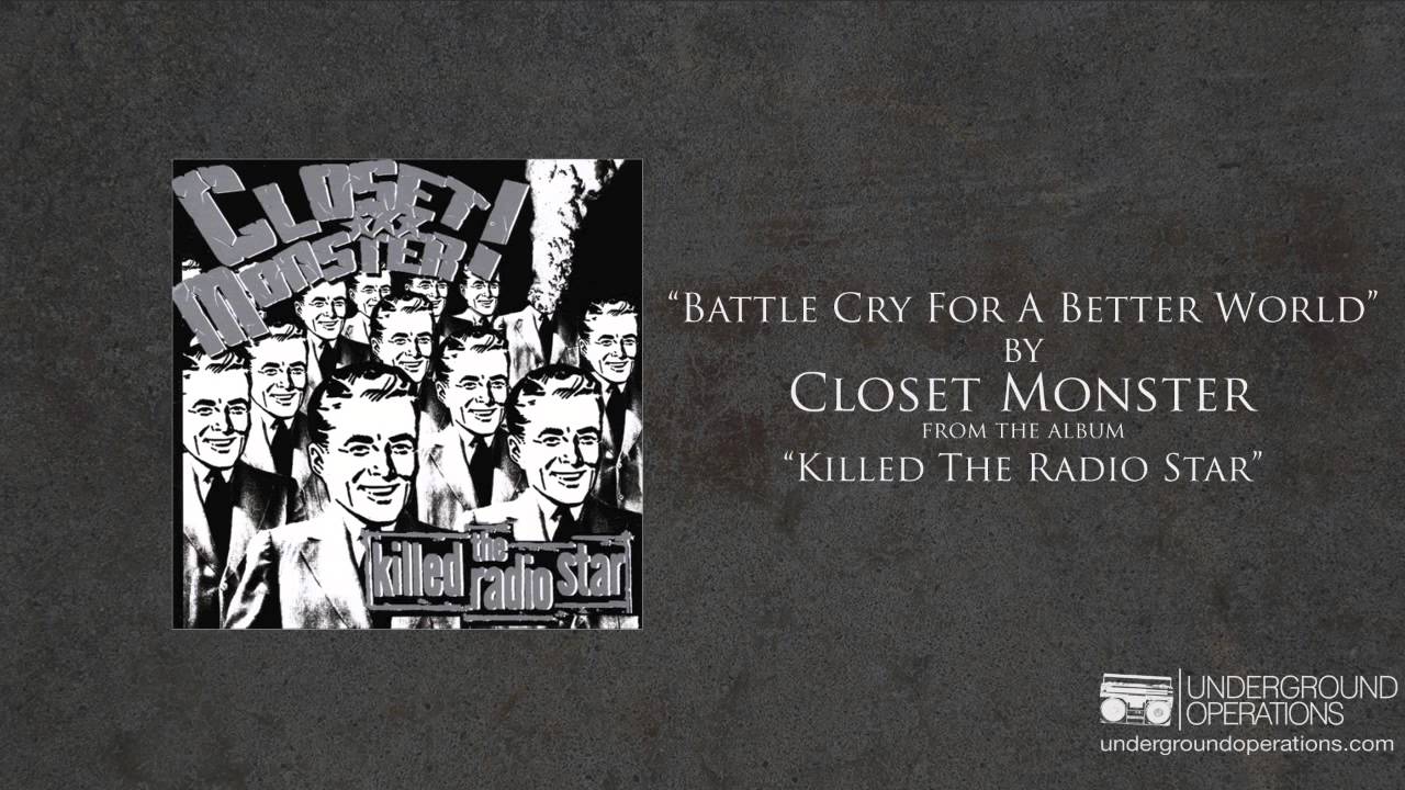 Closet Monster - Battle Cry For A Better World