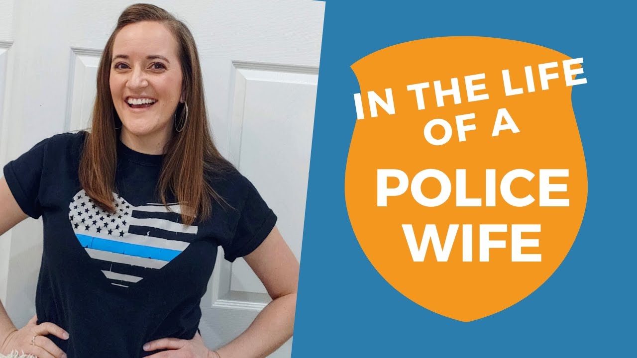 What's it like being a Police Wife?
