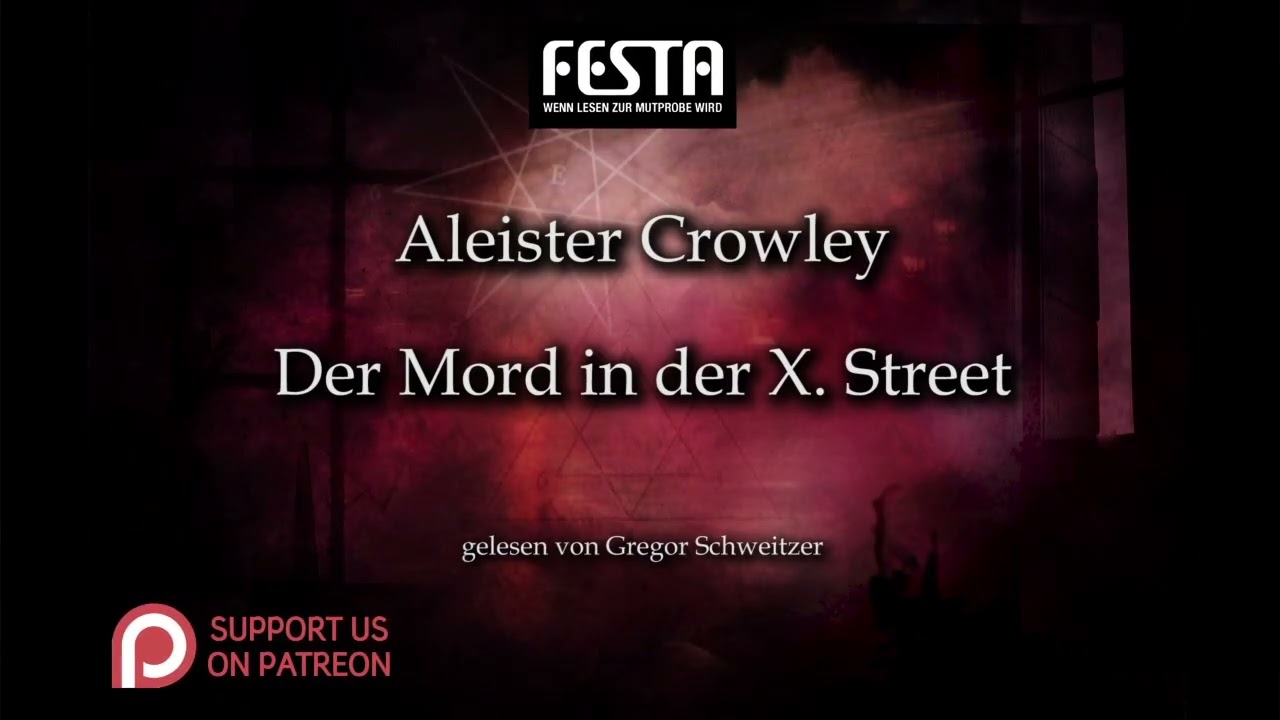 Aleister Crowley: Der Mord in der X. Street [H&ouml;rbuch, deutsch]