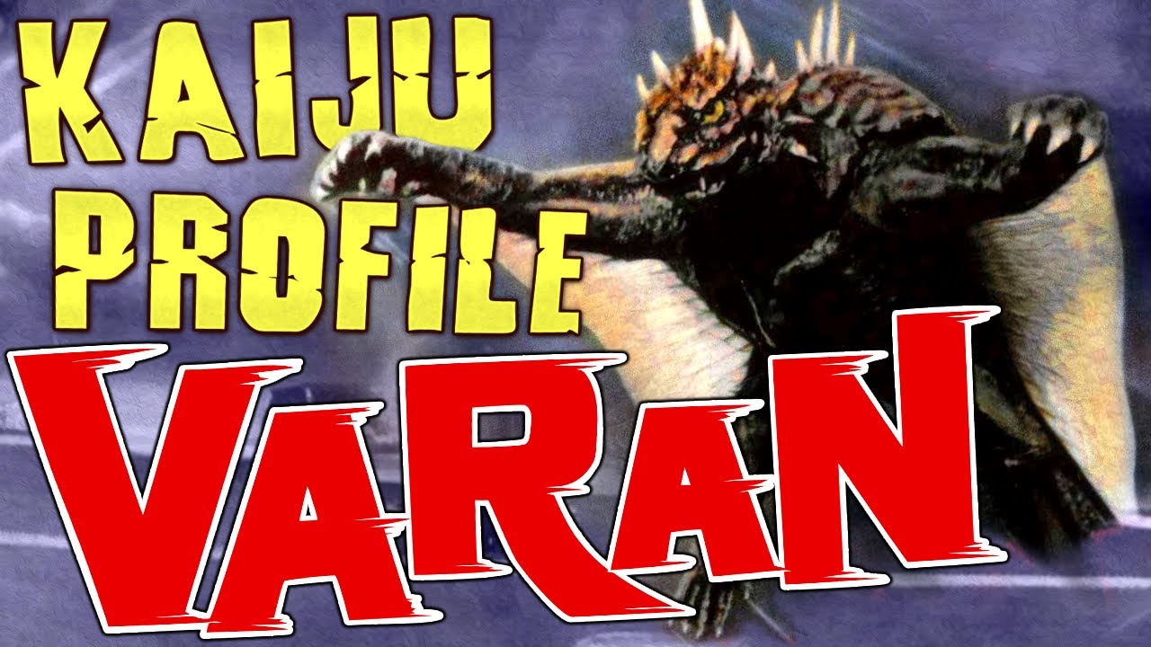 Varan ｜ KAIJU PROFILE ～Redux～ 【wikizilla.org】