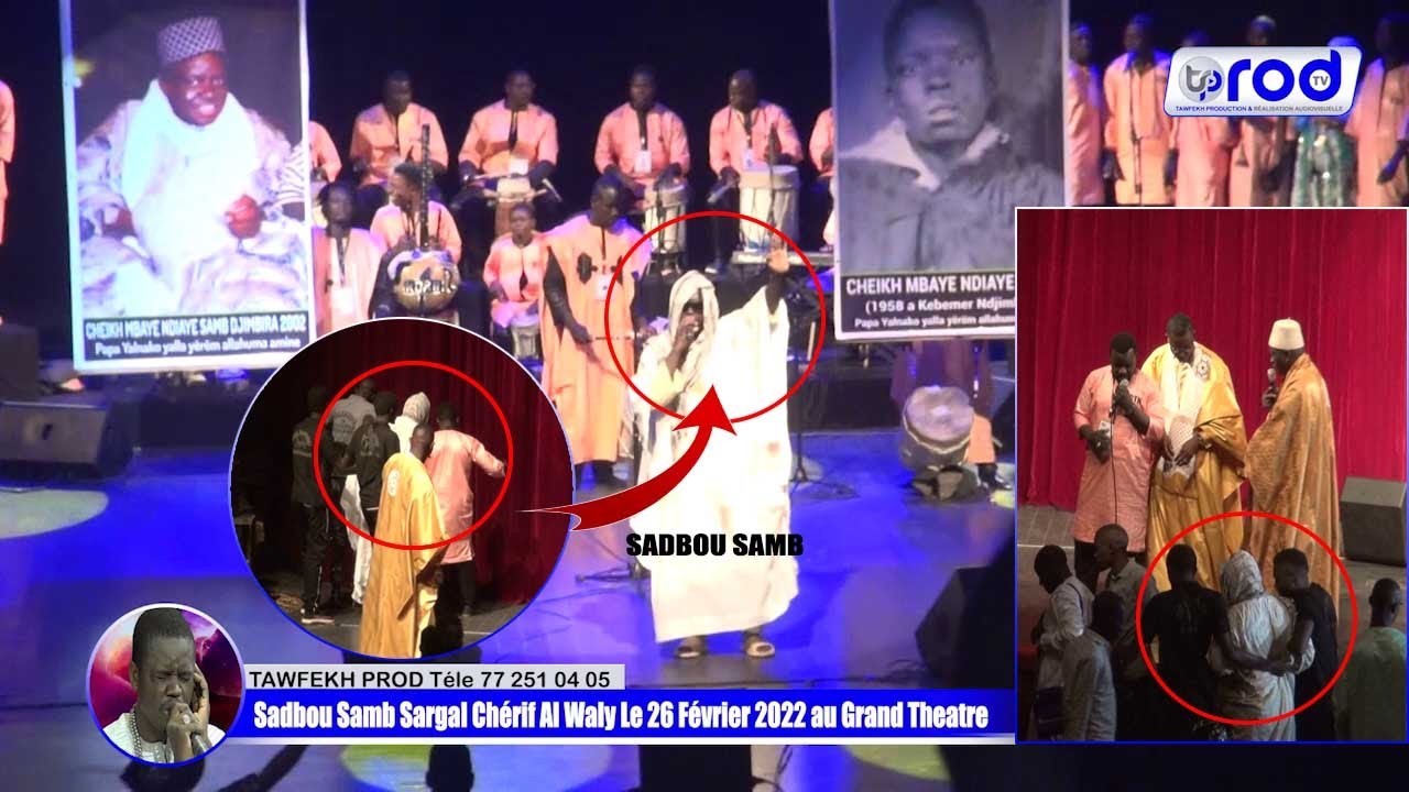 SADBOU SAMB Sargal Chérif Al Waly Le 26 Février 2022 au Grand Theatre de Dakar PARTIE 2